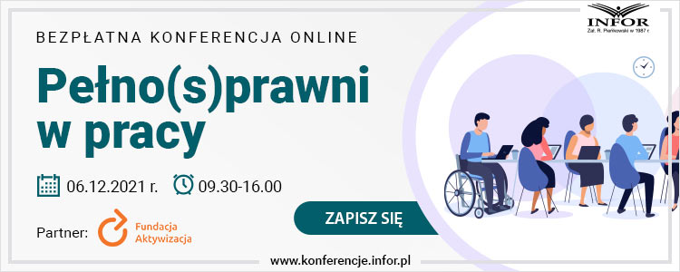 Pełno(s)prawni w pracy – już 6 grudnia bezpłatna konferencja na temat zatrudniania osób niepełnosprawnych. Zapraszają Infor i Fundacja Aktywizacja - infografika z informacja o wydarzeniu. 